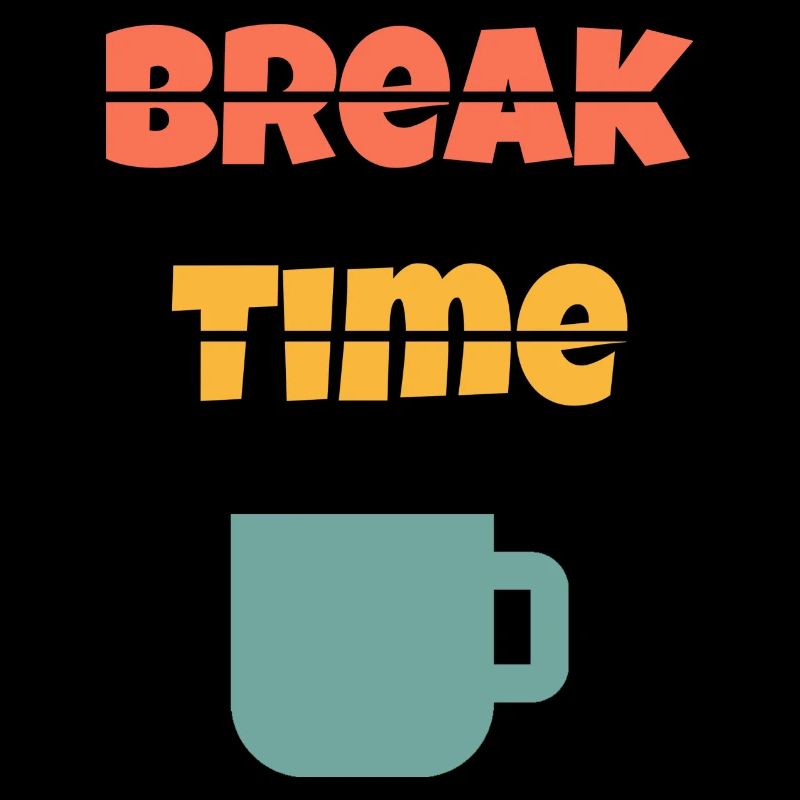 Break time / Pause