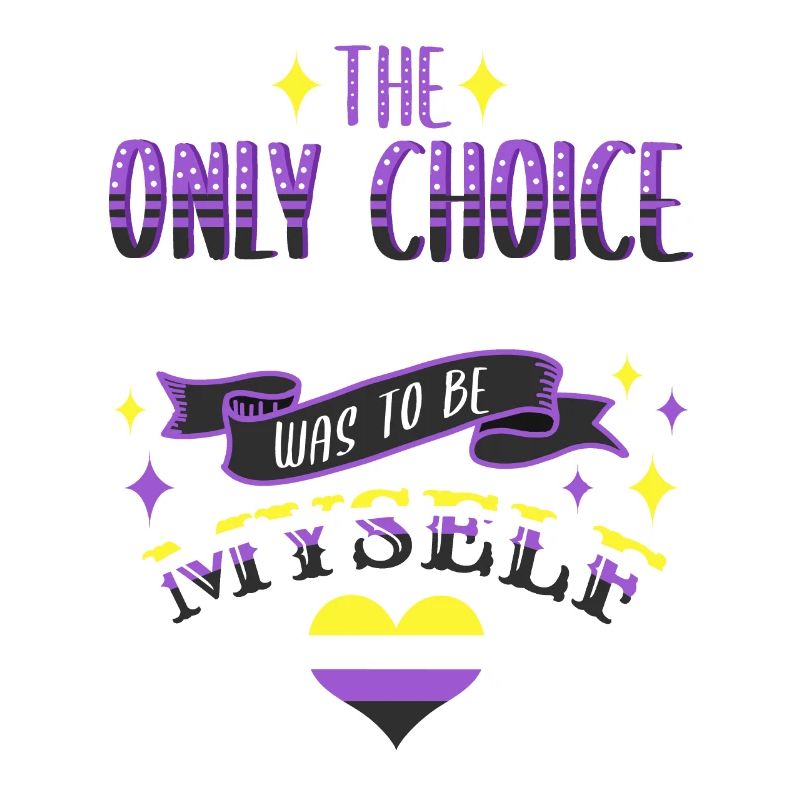 The Only Choice I Ever Made Nonbinary