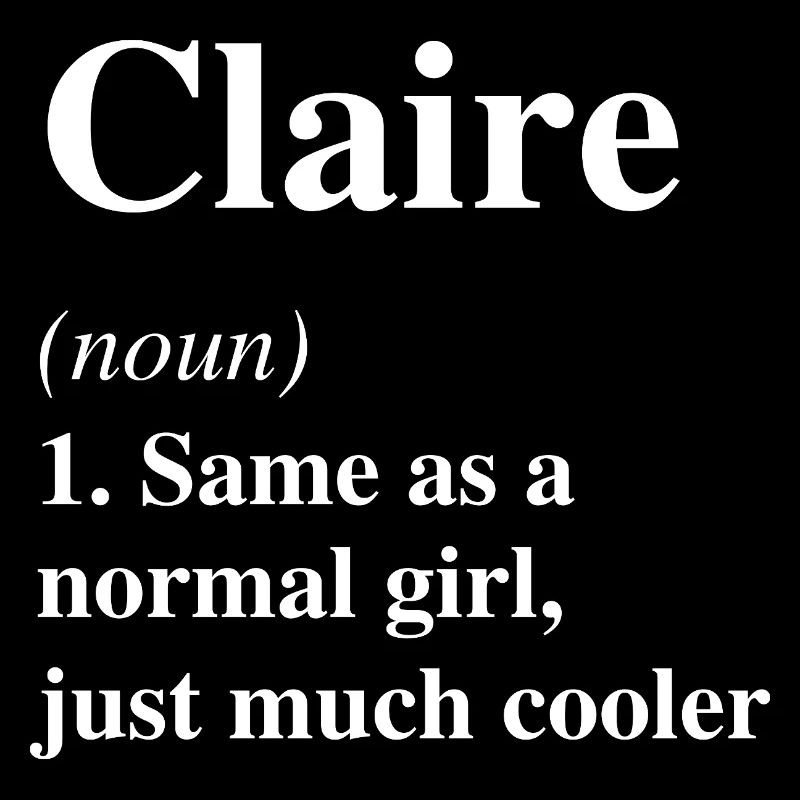 Claire Definition Cooler Name Spruch Geschenk