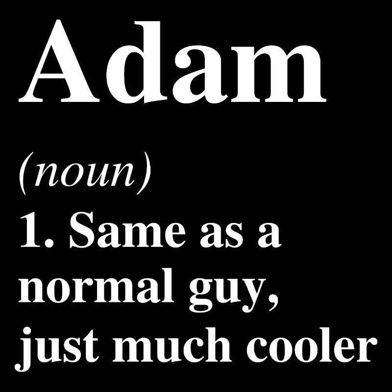 Adam Definition Cooler Name Spruch Geschenk