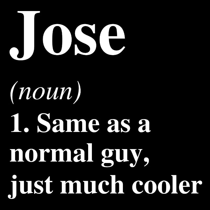 Jose Definition Cooler Name Spruch Geschenk