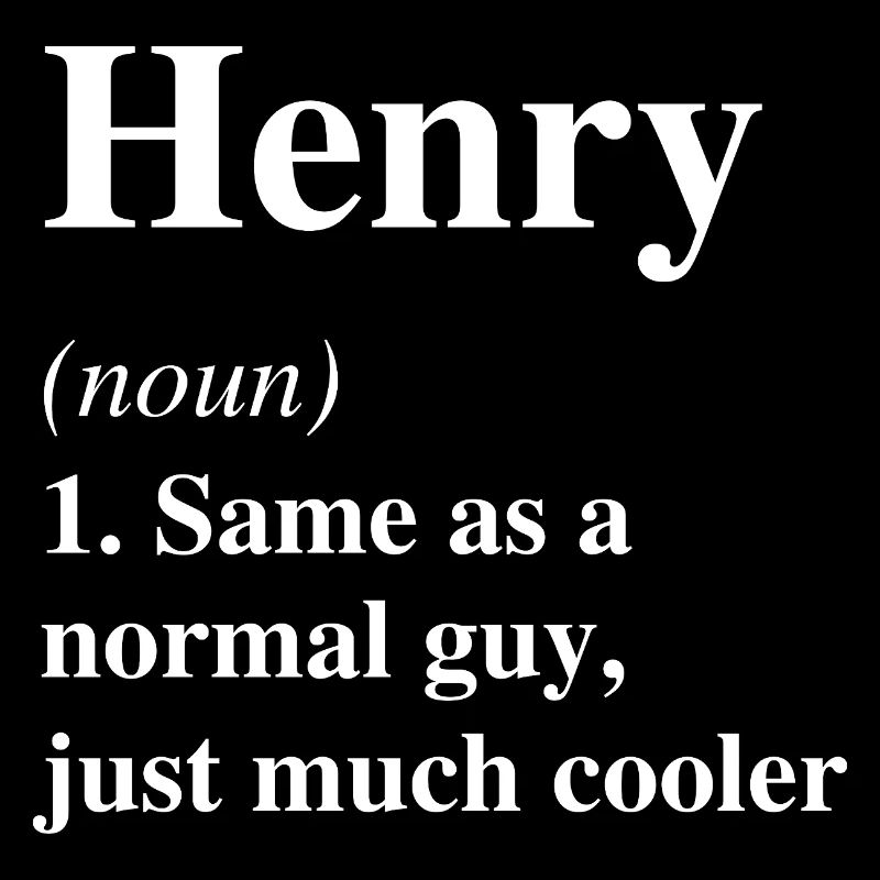 Henry Definition Cooler Name Spruch Geschenk
