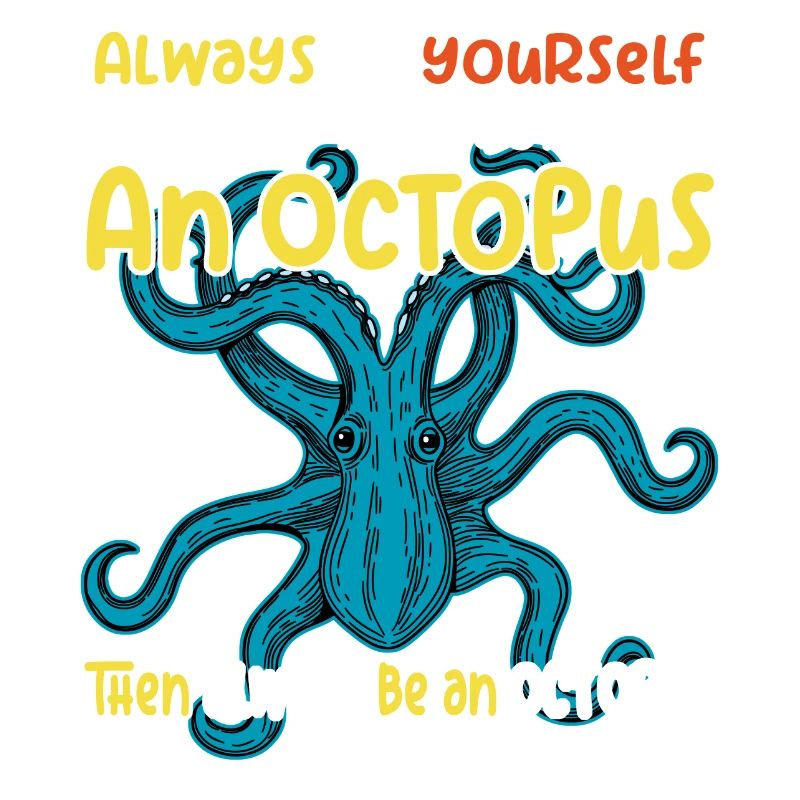 Sei Du selbst oder sei ein Oktopus. Großer Oktopus