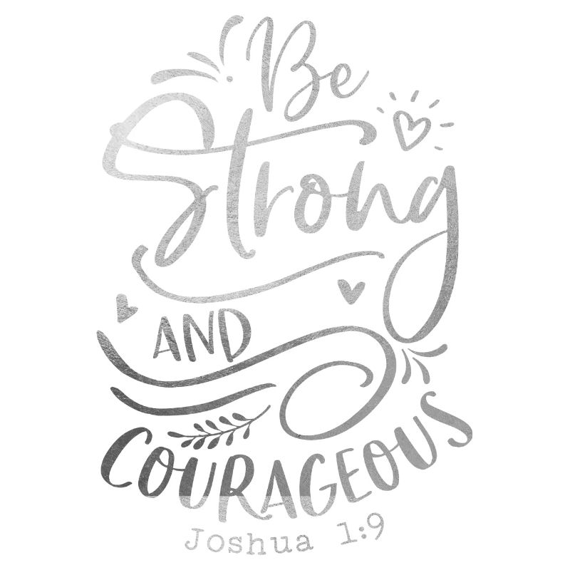Be Strong Joshua 1:9 Christian Religious Blessings