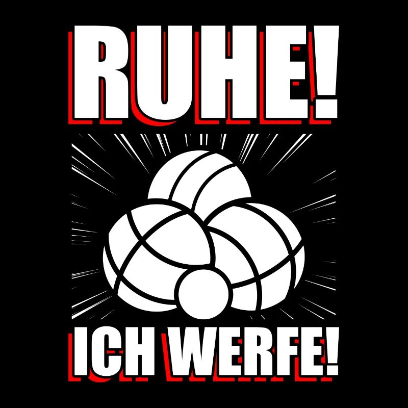 Ruhe! Ich werfe! Petanque Boule Boulespieler