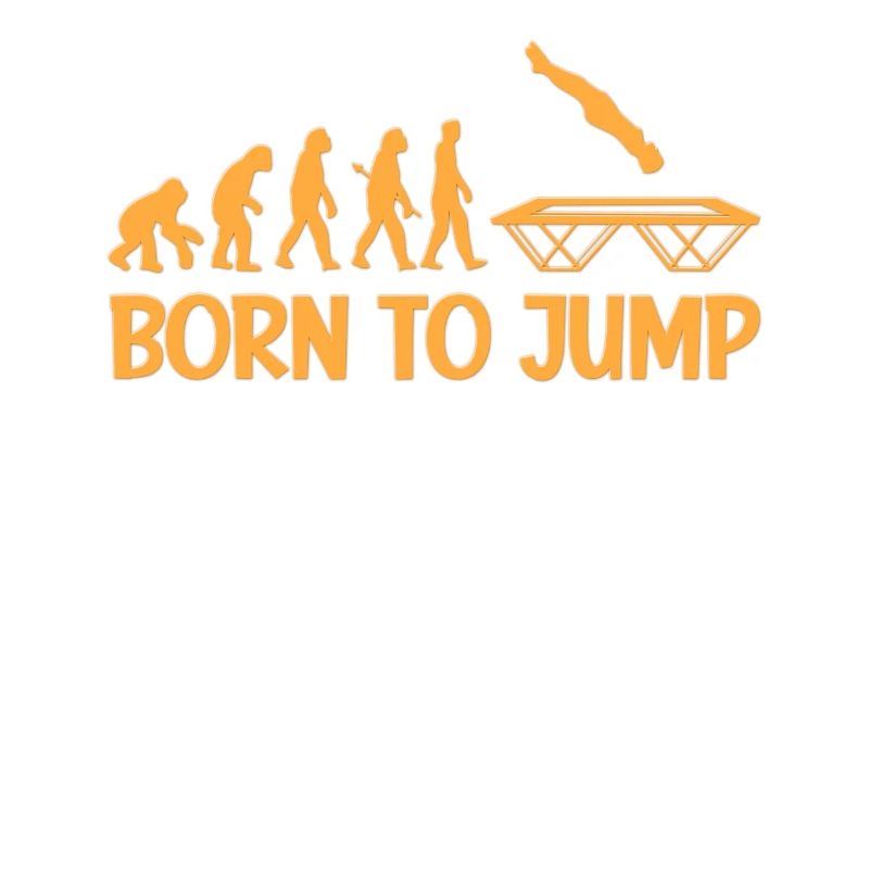 Trampoline jumping saying evolution