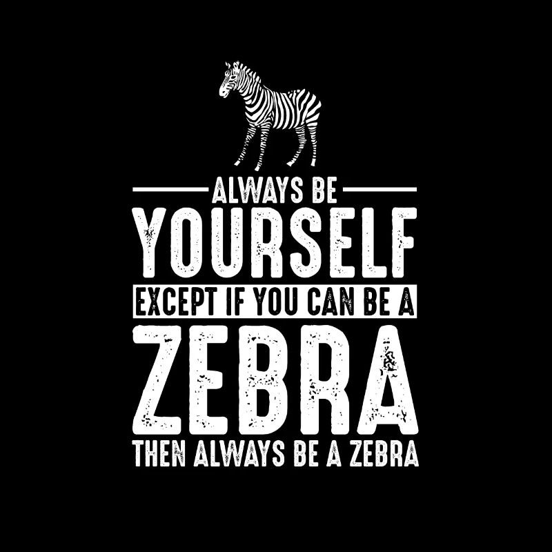 Zebra Geschenk Sei immer du selbst
