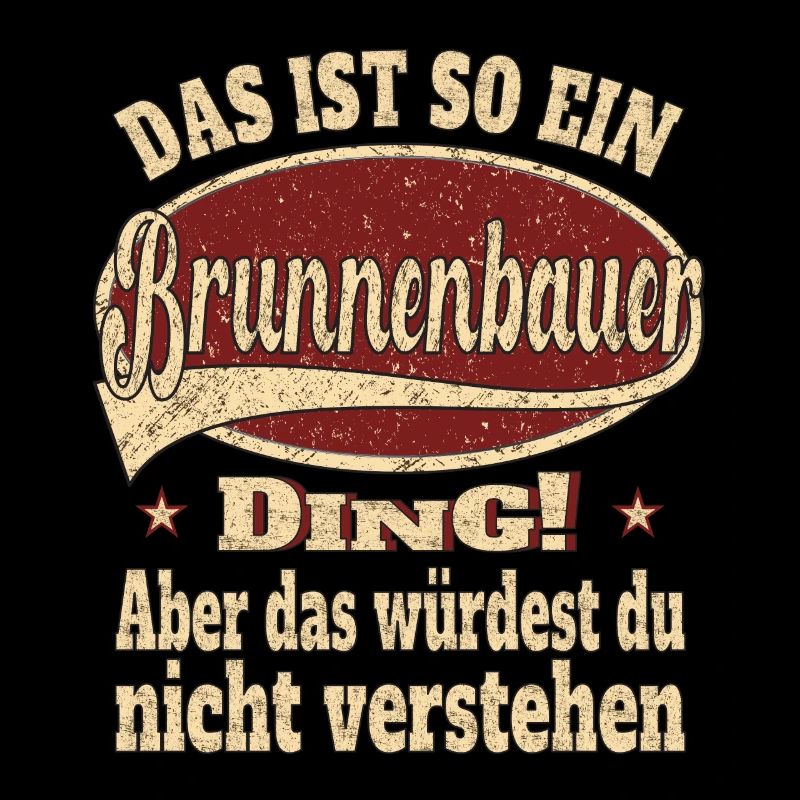 Brunnenbauer Das ist so ein Brunnenbauer