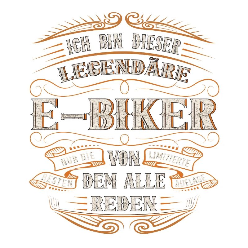 E-Biker ich bin dieser legendäre