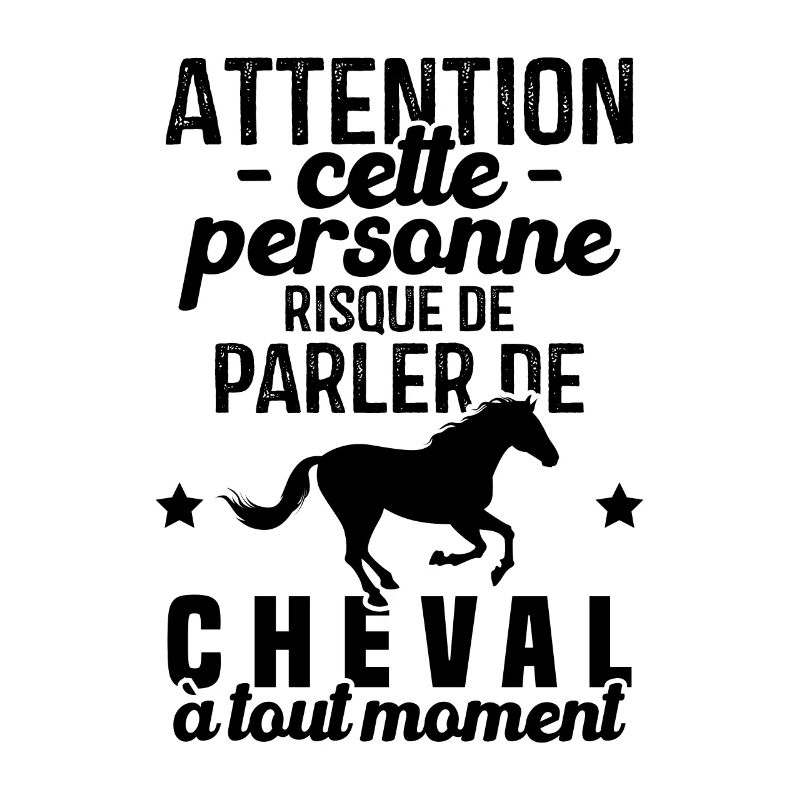 Cette Personne Risque Parler De Cheval Tout Moment