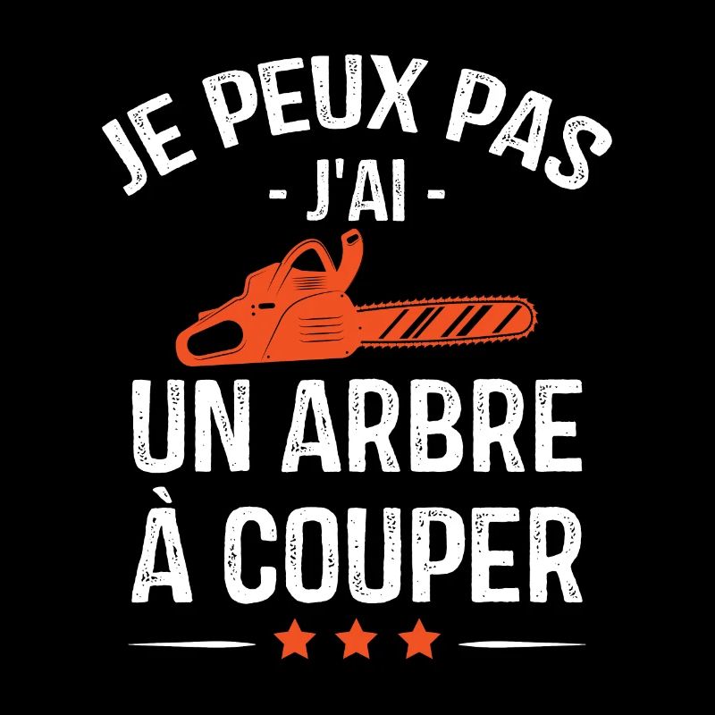 Je Peux Pas J'ai Un Arbre à Couper