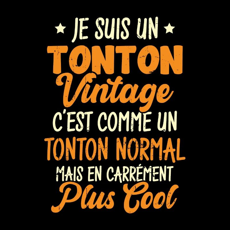 Tonton Vintage C'est Comme Tonton Normal Plus Cool