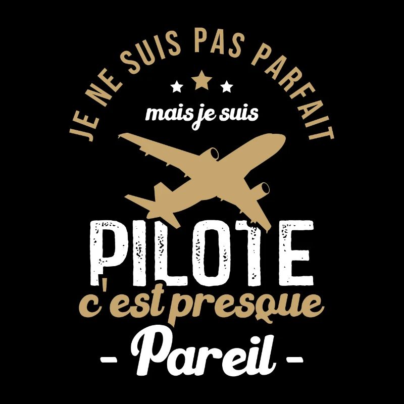 Je ne suis pas parfait mais je suis pilote