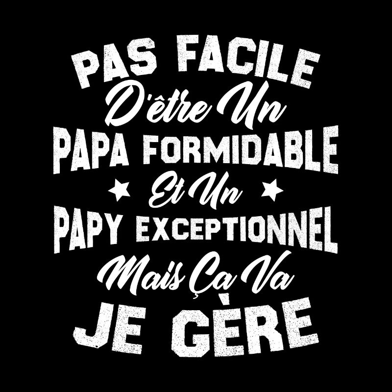 Un papa formidable et un papy exceptionnel