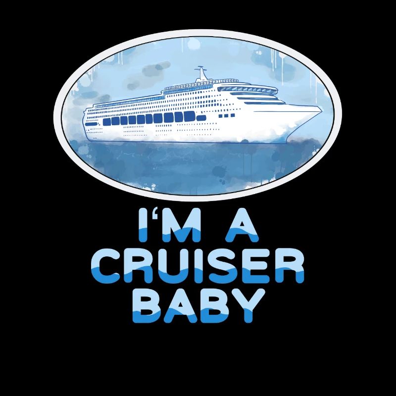 Funny saying for cruises I'm a cruiser