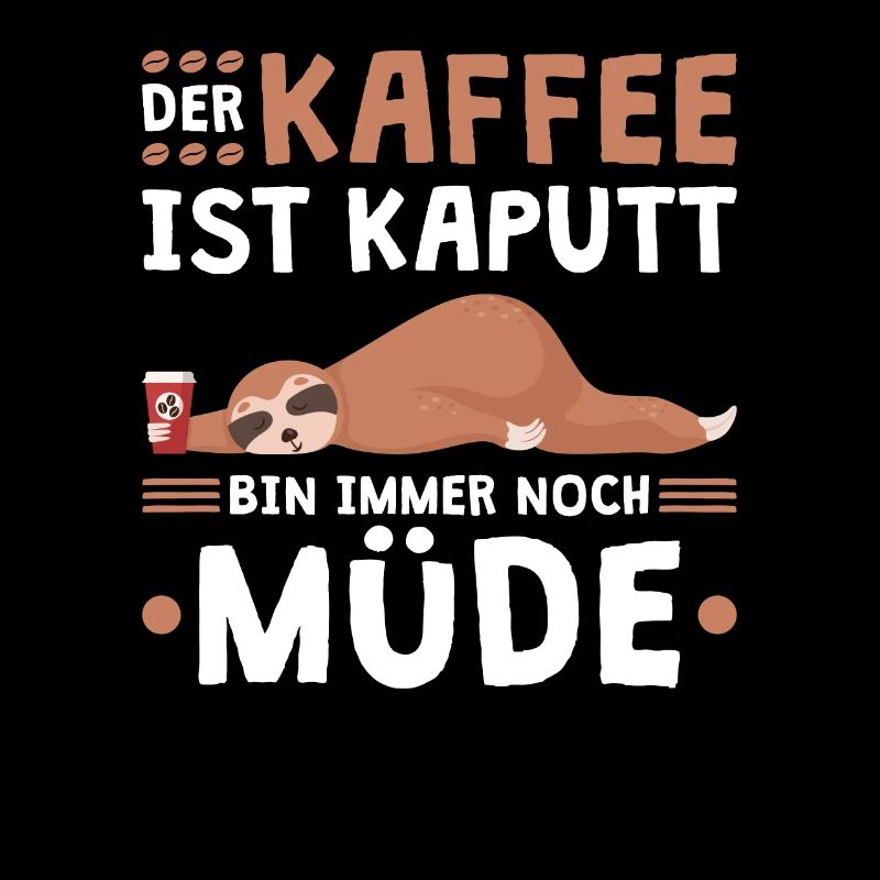 Der Kaffee Ist Kaputt Ich Bin Immer Noch Müde