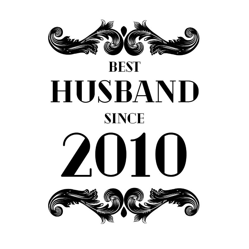 Bester Ehemann seit 2010 Hochzeitstag