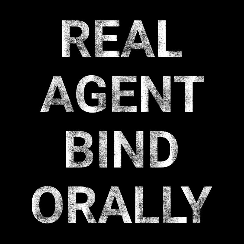 Real agents bind orally
