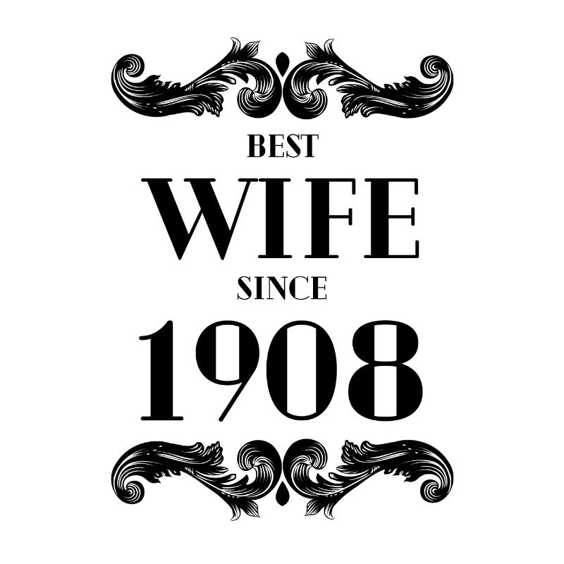 Beste Ehefrau seit 1908 Hochzeit