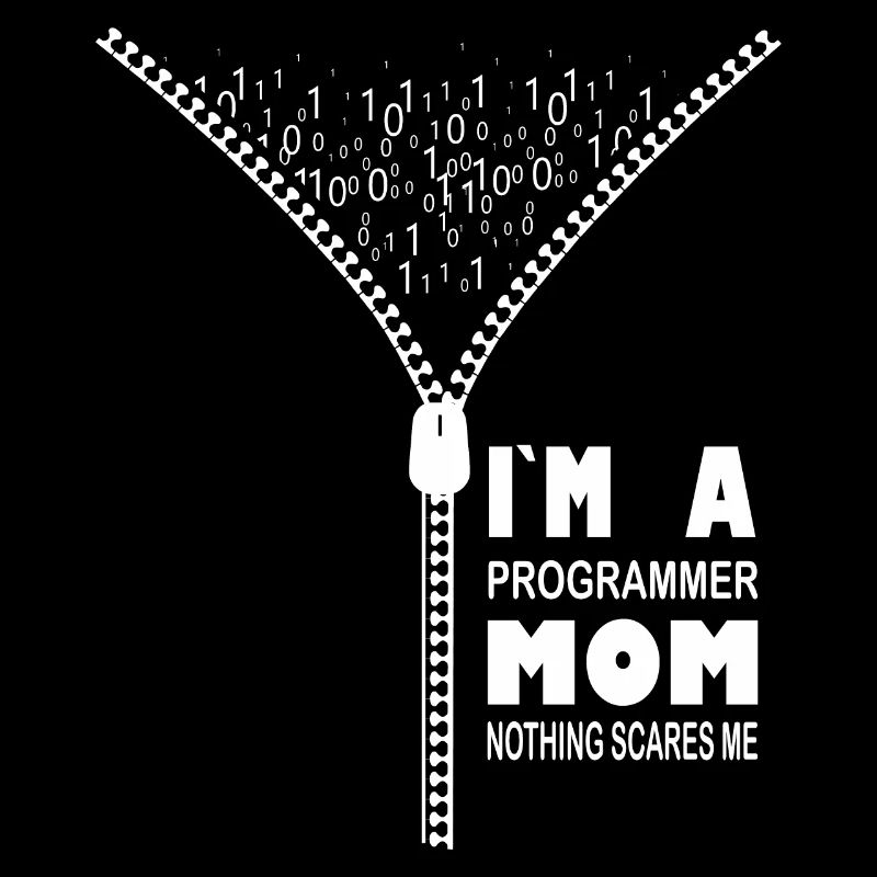 Ich bin eine Programmiererin, Mama, nichts macht mir Angst