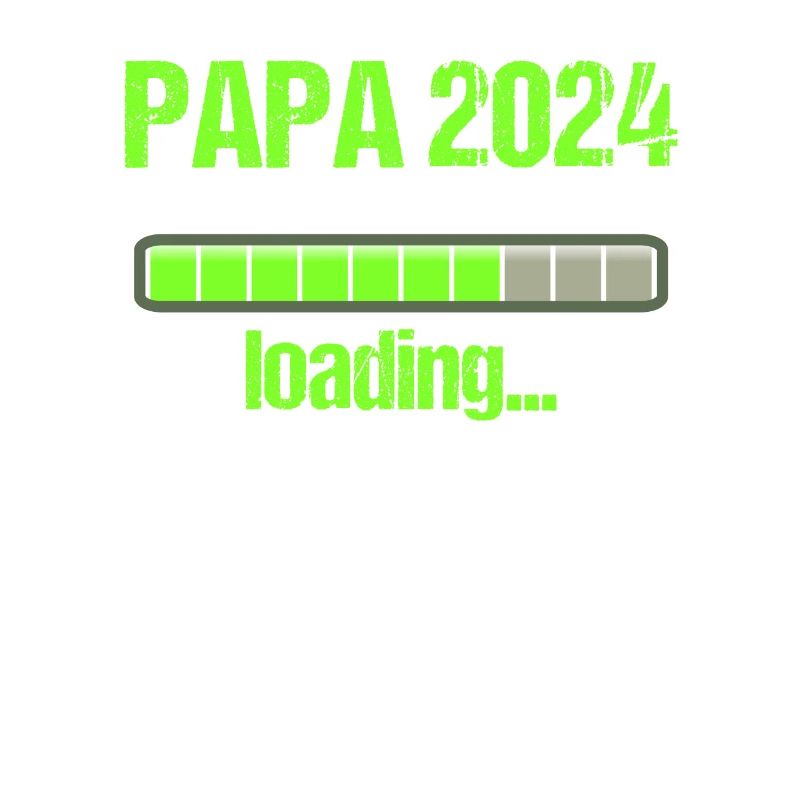 Papa 2024 Loading Vaterschaft Vater Werden Dad