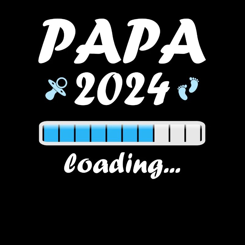 Papa 2024 Loading Vaterschaft Vater Werden Dad