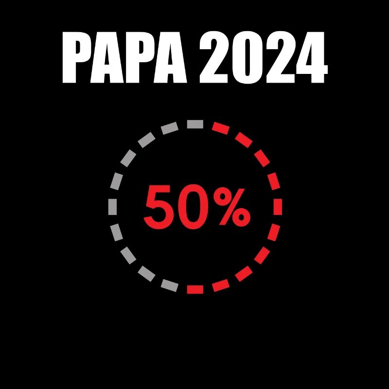 Papa 2024 Loading Vaterschaft Vater Werden Dad