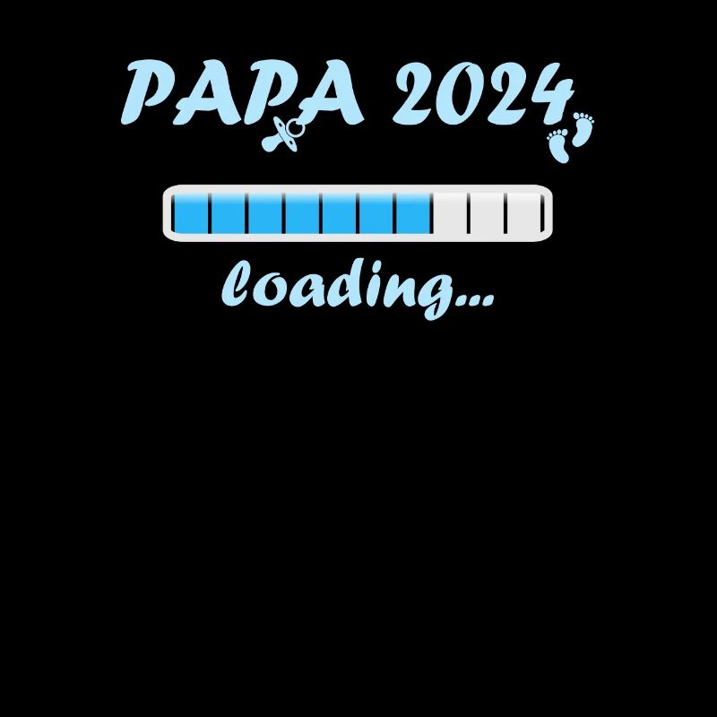 Papa 2024 Loading Vaterschaft Vater Werden Dad