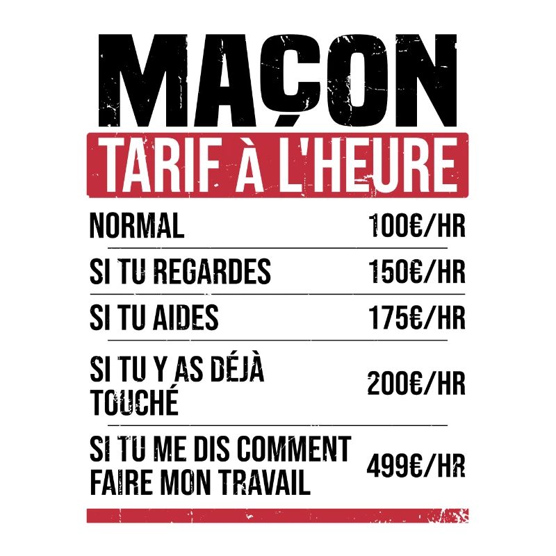 Maçon tarif à l'heure idée cadeau humour