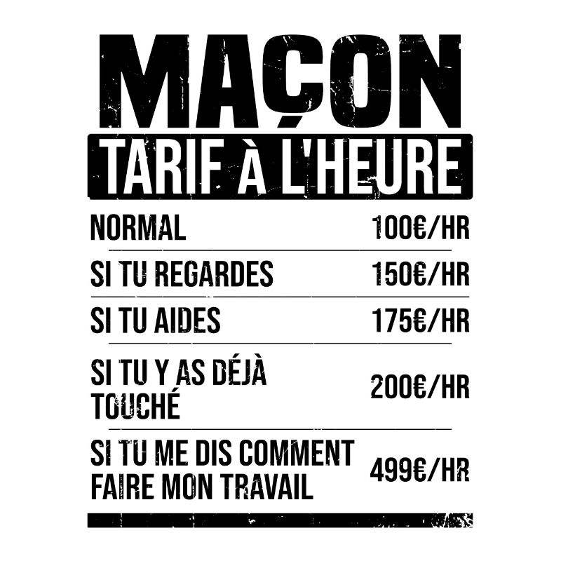 Maçon tarif à l'heure idée cadeau humour