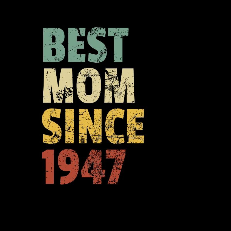 Beste Mutter seit 1947 Muttertagsslogan Zitat