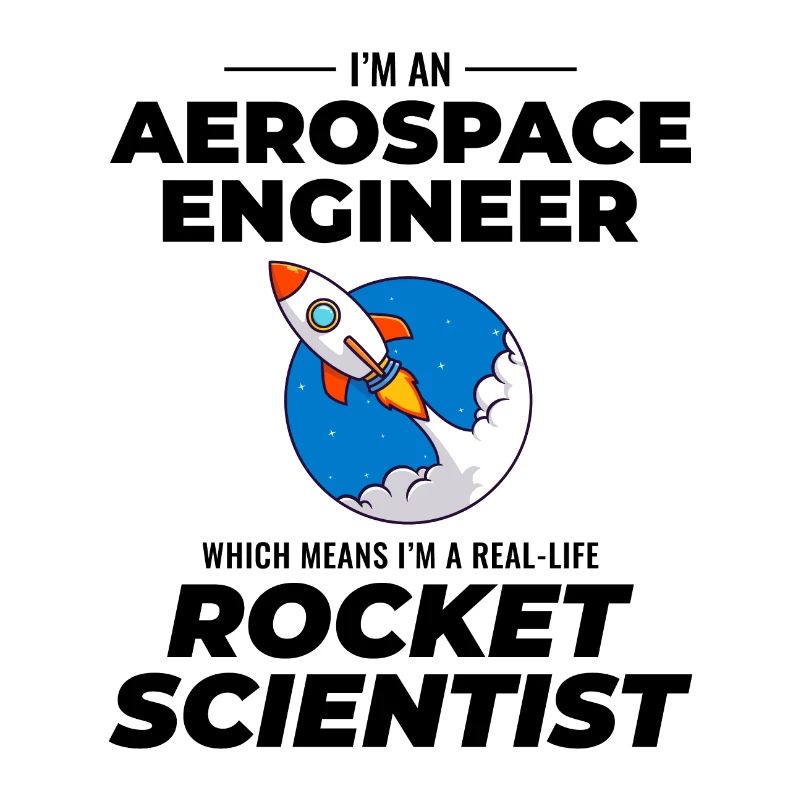 Aerospace Engineer Astronautical Rocket Scientist