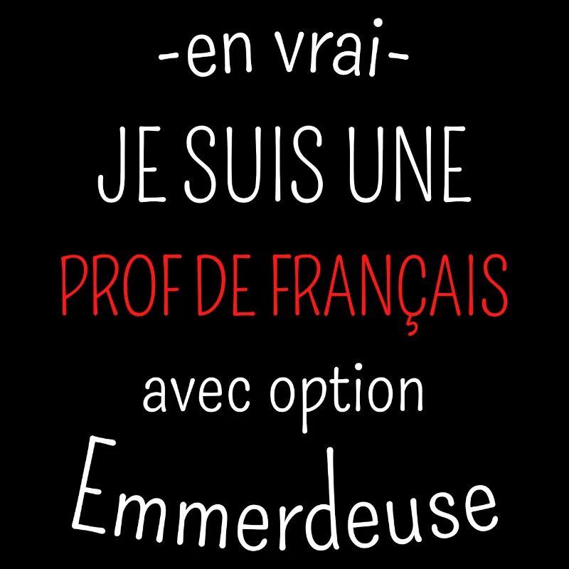 Prof de Français avec option Emmerdeuse