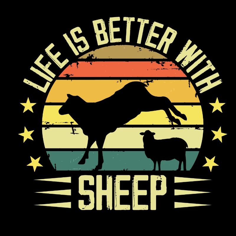 Life Is Better With Sheep - Sheep Lover