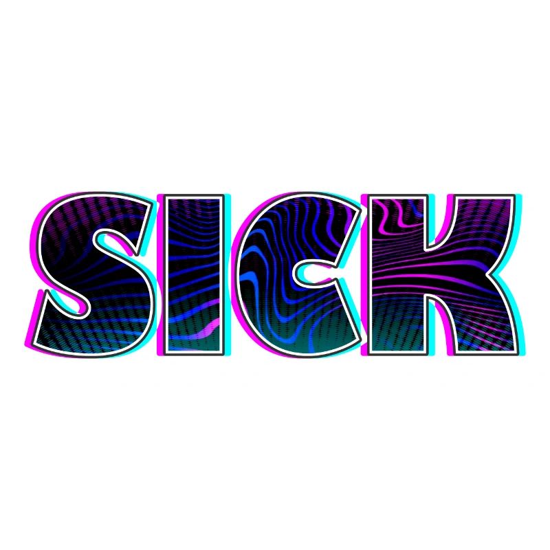 Sick sick SICK | Krankes Krank Design