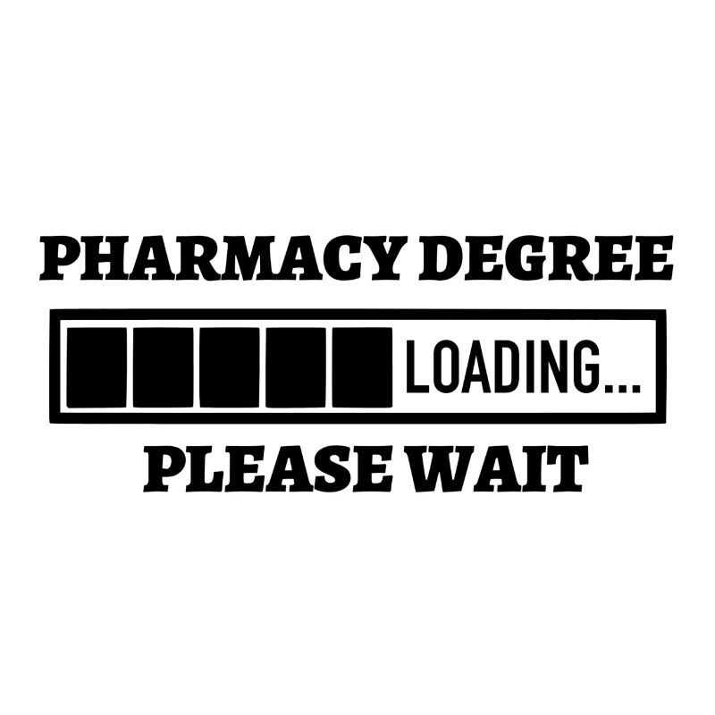 Pharmacy Degree Loading Please Wait Gift