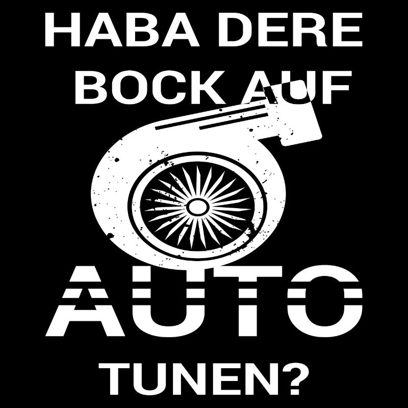 Haba dere bock auf Auto tunen