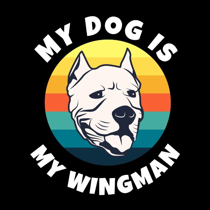 My dog is my wingman saying funny