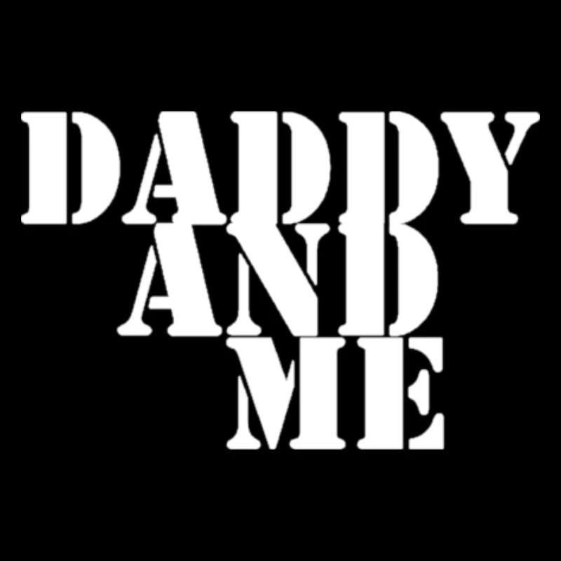 Daddy and me