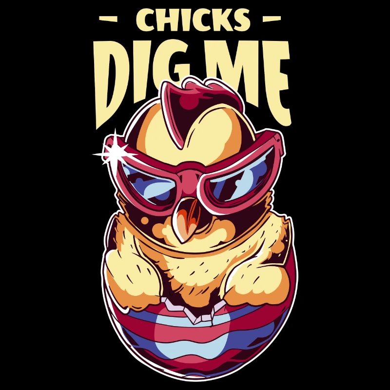 Chicks Dig Me Funny Easter Chicken