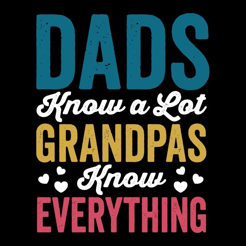 Dads Know A Lot Grandpas Know Everything Funny