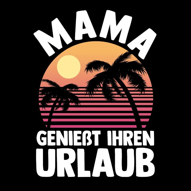 Urlaub Urlauberin Mutter Mama