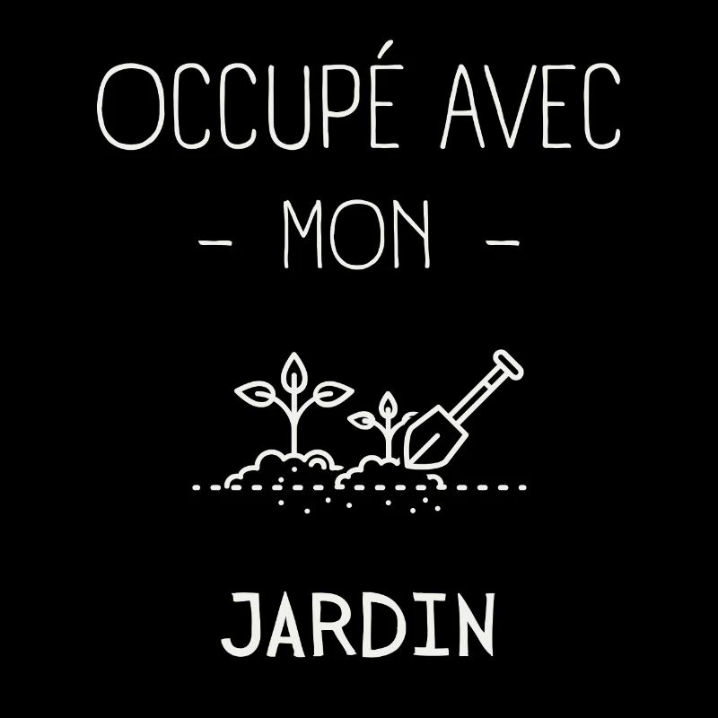 Occupé avec mon Jardin