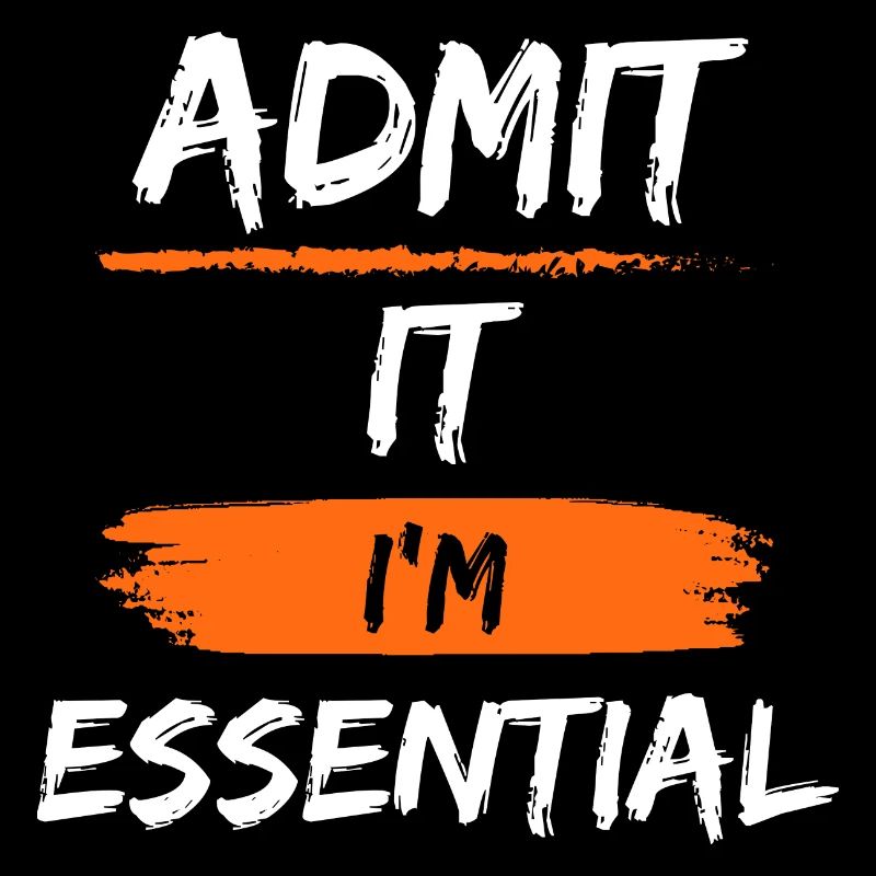 Admit It I'm Essential Sarcastic