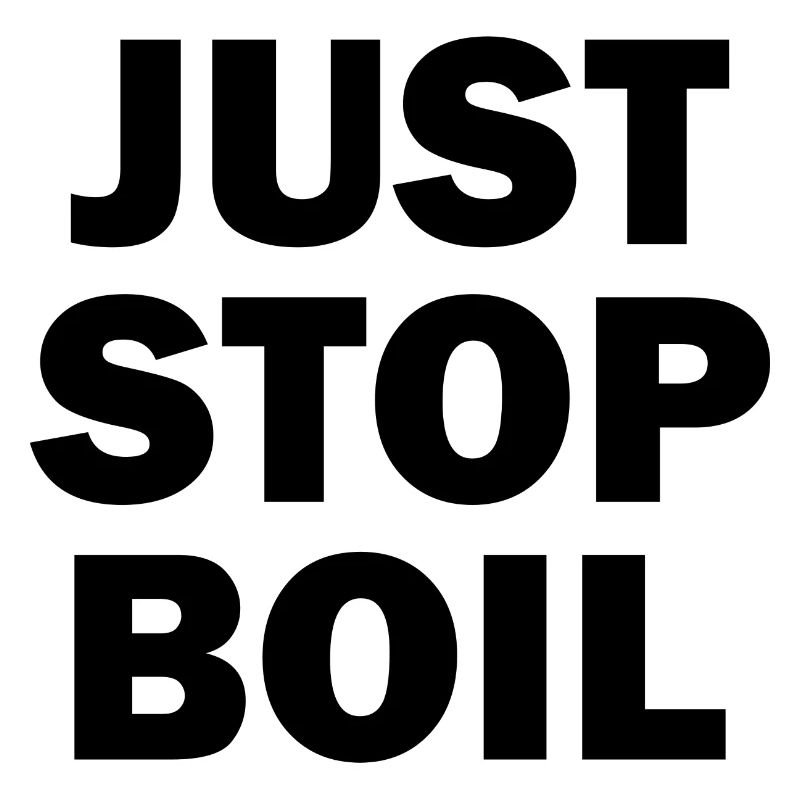 Arrêtez simplement de faire bouillir sarcastique