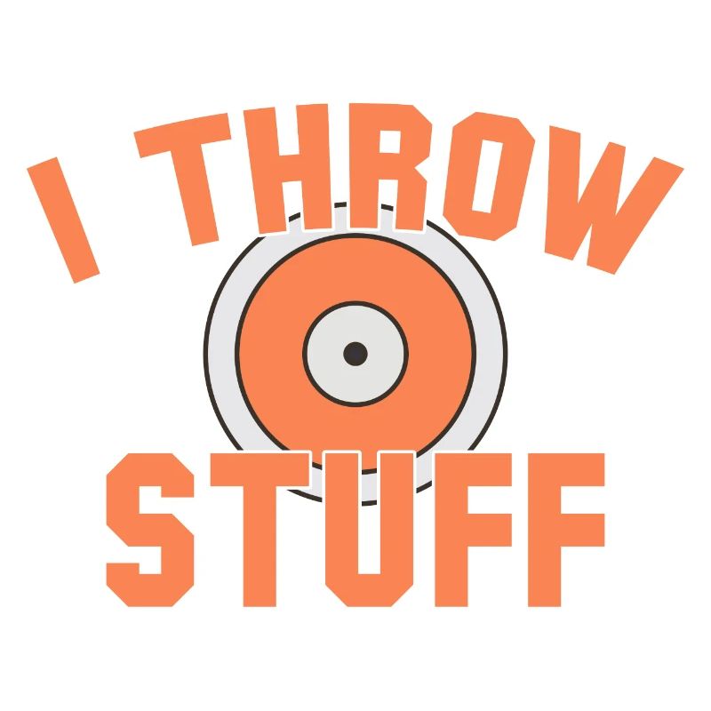 I Throw Stuff Discus Athlete