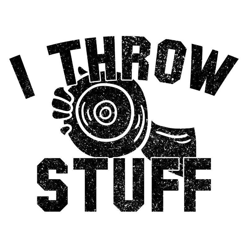 I Throw Stuff Discus Athlete