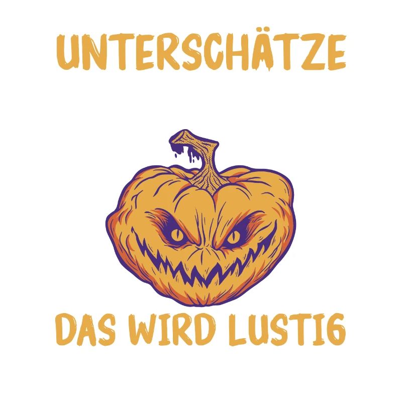 Kürbis Unterschätze Mich Ruhig Das Wird Lustig