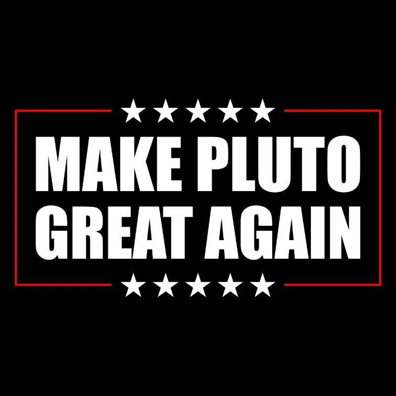 Pluto Make Pluto Great Again