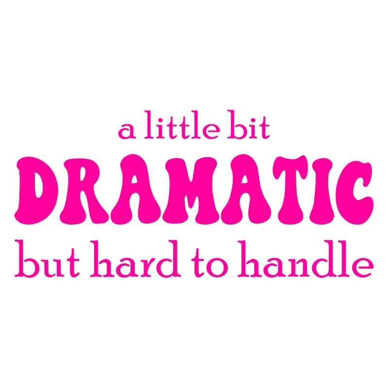 A Little Bit Dramatic